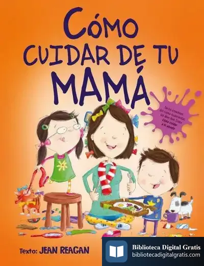 Descargar Cómo Criar A Una Mamá de Jean Reagan