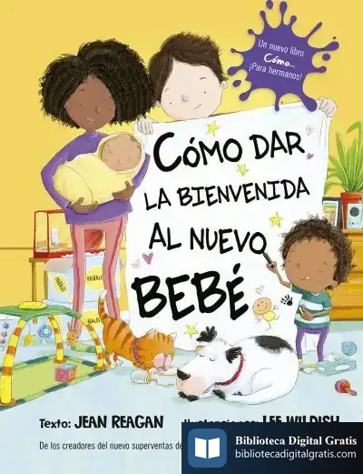 Descargar Cómo Dar La Bienvenida Al Nuevo Bebé de Jean Reagan
