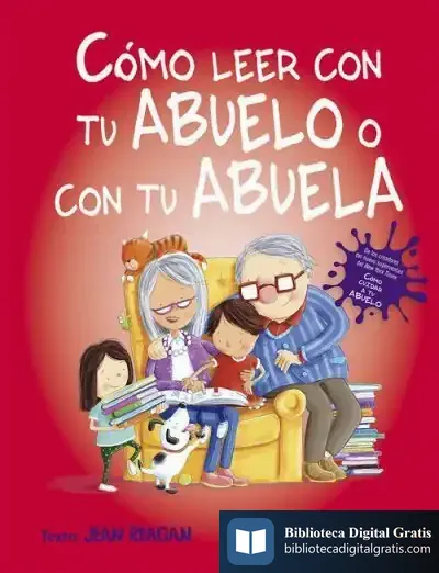 Descargar Cómo Leer Con Tu Abuelo O Con Tu Abuela de Jean Reagan