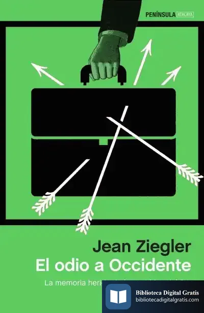 Descargar El Odio A Occidente de Jean Ziegler