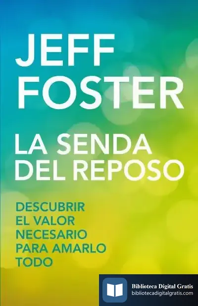 Descargar La Senda Del Reposo de Jeff Foster