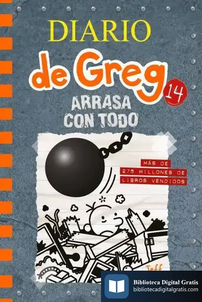 Descargar Diario De Greg 14. Arrasa Con Todo de Jeff Kinney