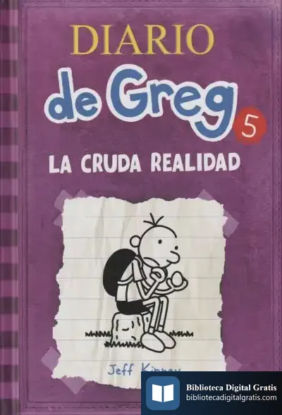 Descargar Diario De Greg 5. La Cruda Realidad de Jeff Kinney