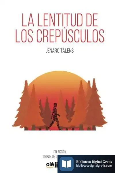 Descargar La Lentitud De Los Crepúsculos de Jenaro Talens Carmona