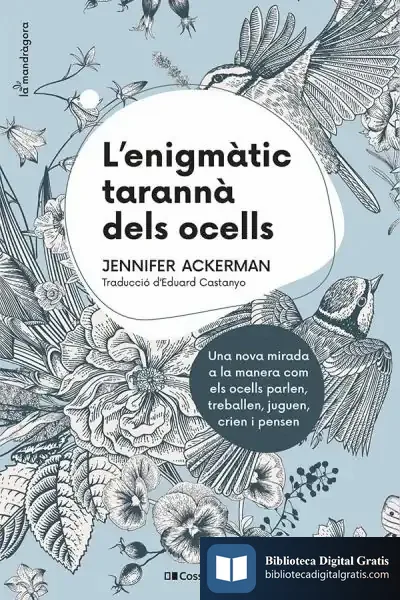 Descargar L'Enigmàtic Tarannà Dels Ocells de Jennifer Ackerman