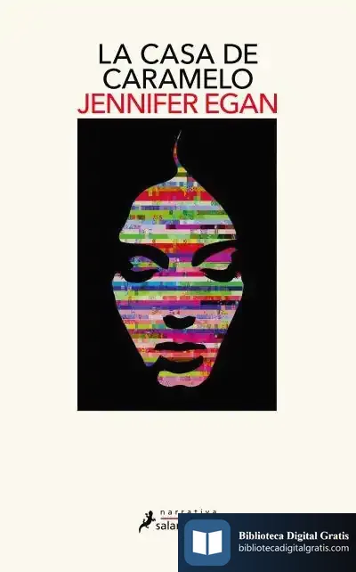 Descargar La Casa De Caramelo de Jennifer Egan