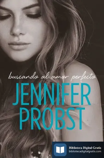 Descargar Buscando Al Amor Perfecto (En Busca De... 2) de Jennifer Probst