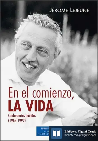 Descargar En El Comienzo, La Vida. Conferencia Inéditas (1968-1992)