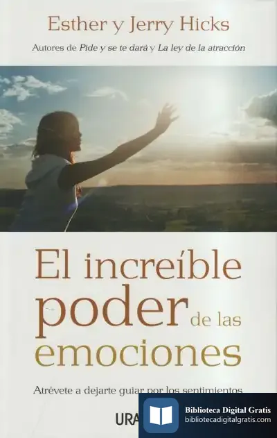 Descargar El Increíble Poder De Las Emociones de Jerry Hicks