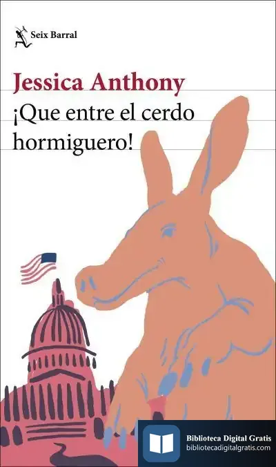 Descargar ¡Que Entre El Cerdo Hormiguero! de Jessica Anthony