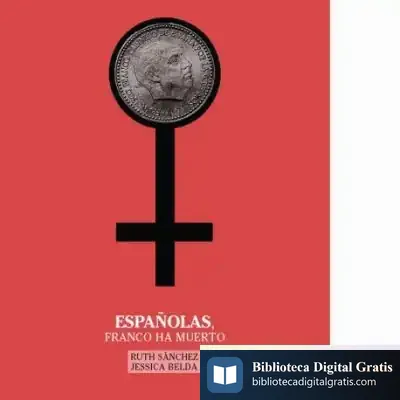Descargar Españolas, Franco Ha Muerto de Jessica Belda