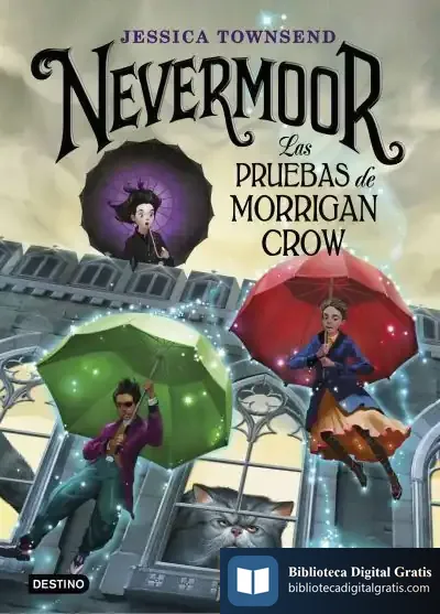 Descargar Nevermoor 1. Las Pruebas De Morrigan Crow