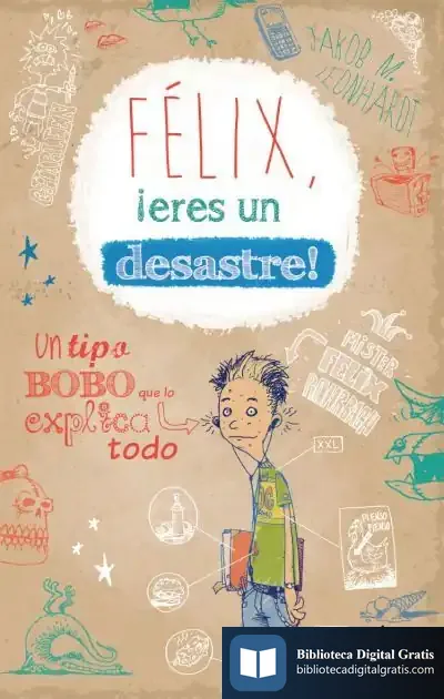 Descargar Felix, ¡Eres Un Desastre!
