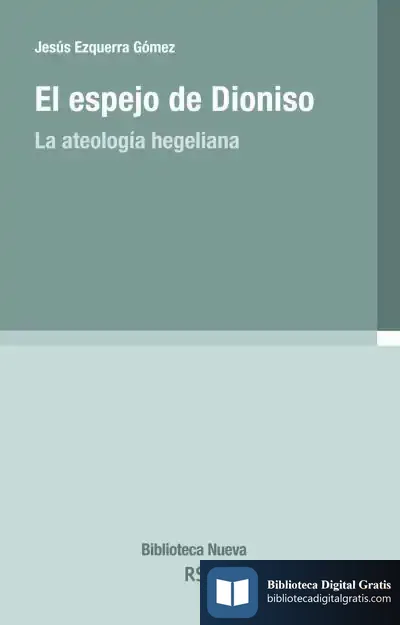 Descargar El Espejo De Dioniso. La Ateología Hegeliana