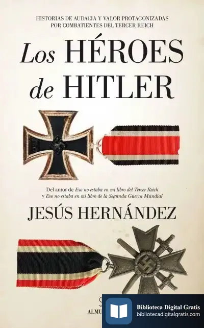 Descargar Los Héroes De Hitler de Jesús Hernández