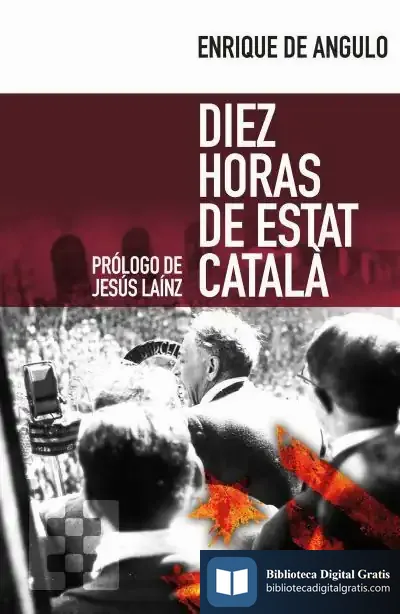 Descargar Diez Horas De Estat Català de Jesús Laínz