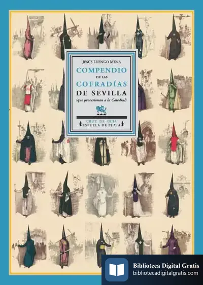 Descargar Compendio De Las Cofradías De Sevilla