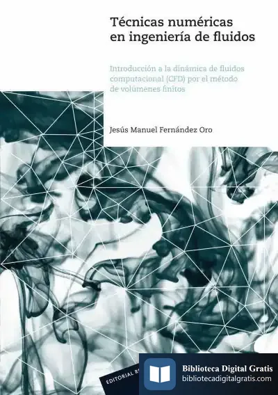 Descargar Técnicas Numéricas En Ingeniería De Fluidos de Haselmayer