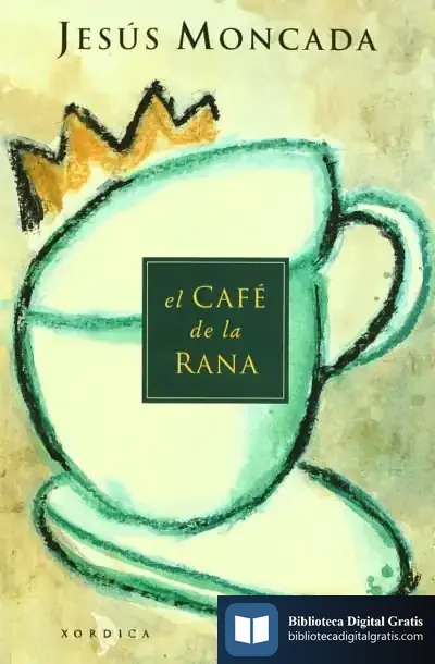 Descargar El Café De La Rana de Jesús Moncada