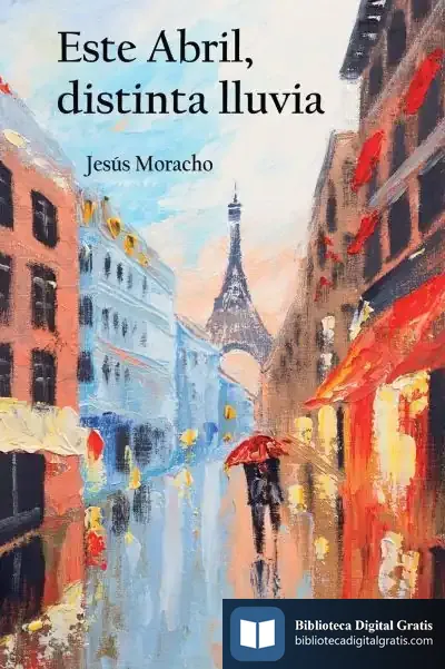 Descargar Este Abril, Distinta Lluvia de Jesús Moracho Sánchez