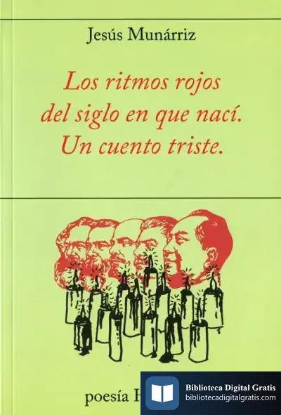 Descargar Ritmos Rojos Del Siglo En Que Naci. Un Cuento Triste de Jesús Munárriz