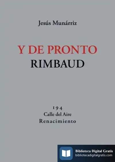 Descargar Y De Pronto Rimbaud de Jesús Munárriz