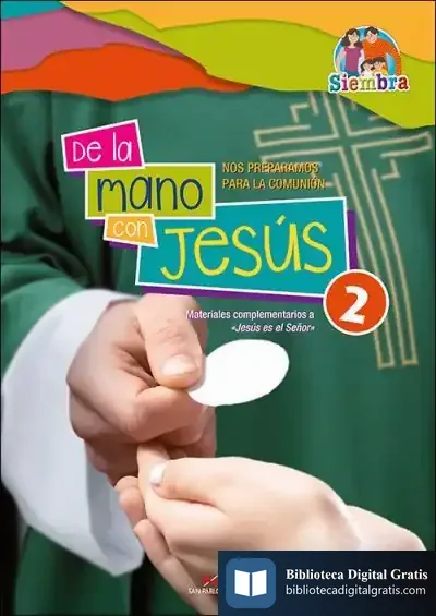 Descargar De La Mano Con Jesús 2: Nos Preparamos Para La Comunión. Materiales Complementarios A «Jesús Es El Señor»