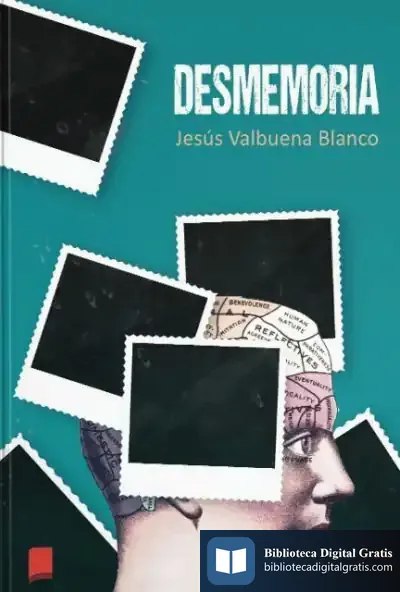 Descargar Desmemoria de Jesús Valbuena