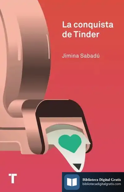Descargar La Conquista De Tinder de Jimina Sabadú