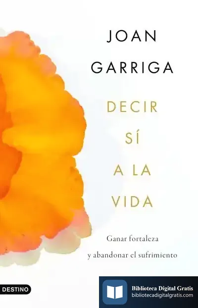 Descargar Decir Sí A La Vida de Joan Garriga Andreu