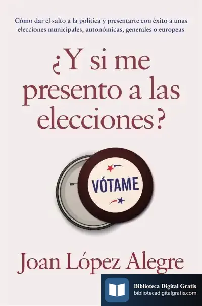 Descargar ¿Y Si Me Presento A Las Elecciones?