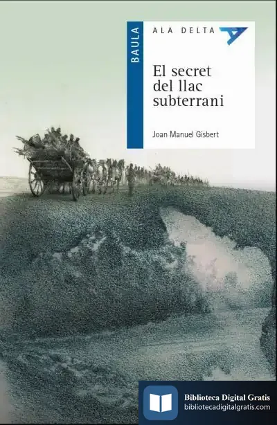 Descargar El Secret Del Llac Subterrani de Joan Manuel Gisbert