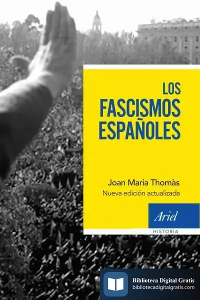 Descargar Los Fascismos Españoles de Joan Maria Thomàs I Andreu