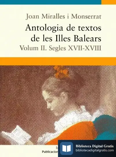 Descargar Antologia De Textos De Les Illes Balears. Volum Ii. Segles Xvii-Xviii de Joan Miralles I Montserrat