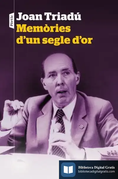 Descargar Memòries D'Un Segle D'Or de Joan Triadú Font