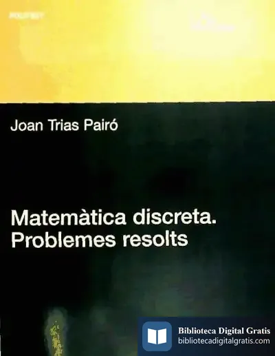 Descargar Matemàtica Discreta. Problemes Resolts de Pasqual Alapont