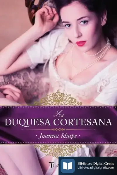 Descargar La Duquesa Cortesana de Joanna Shupe
