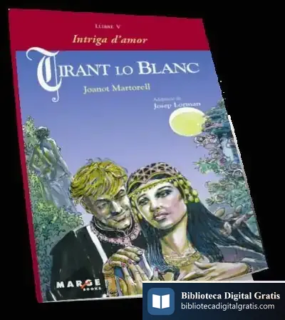 Descargar Tirant Lo Blanc - Llibre V, Intriga D'Amor