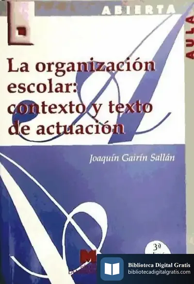 Descargar La Organización Escolar: Contexto Y Texto De Actuación de Luis Mari Mujika