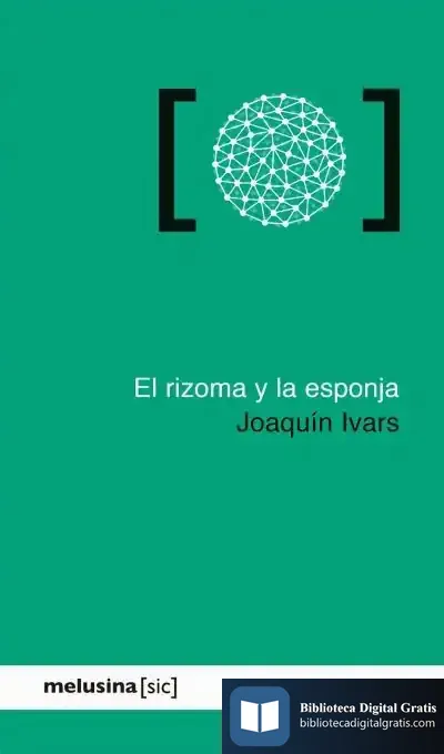 Descargar El Rizoma Y La Esponja