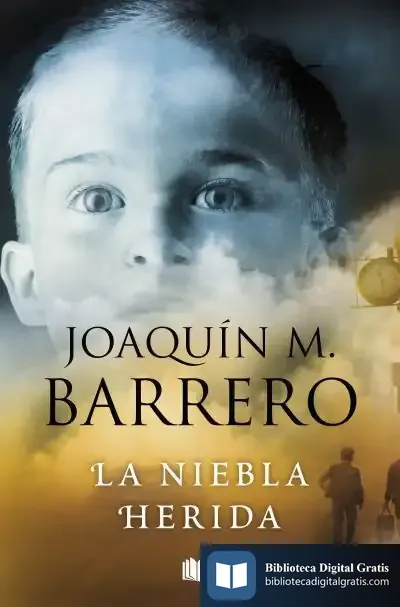 Descargar La Niebla Herida de Joaquín M. Barrero
