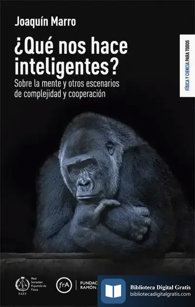 Descargar ¿Qué Nos Hace Inteligentes? de Joaquín Marro