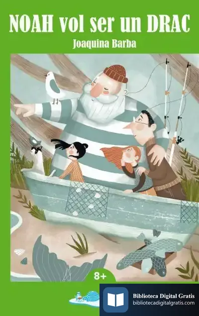 Descargar Noah Vol Ser Un Drac de Joaquina Barba Plaza