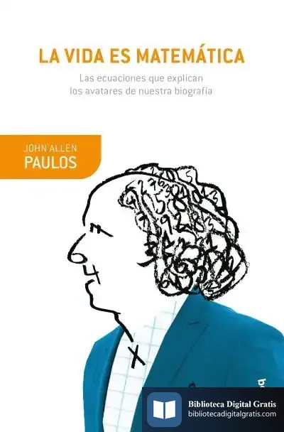 Descargar La Vida Es Matemática de John Allen Paulos