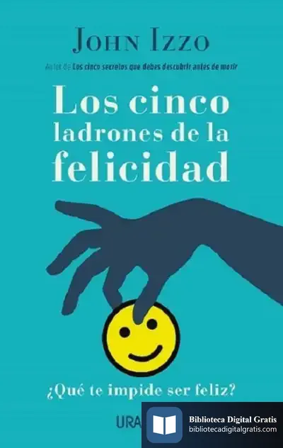 Descargar Los Cinco Ladrones De La Felicidad