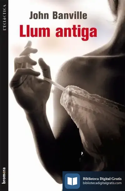 Descargar Llum Antiga de John Banville