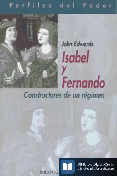 Descargar Isabel Y Fernando. Constructores De Un Régimen