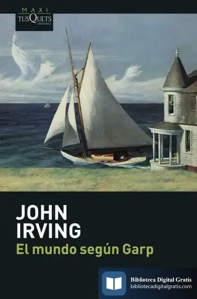 Descargar El Mundo Según Garp de John Irving