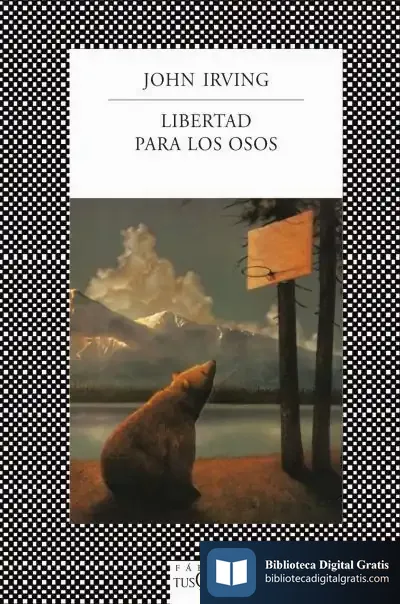 Descargar Libertad Para Los Osos de John Irving