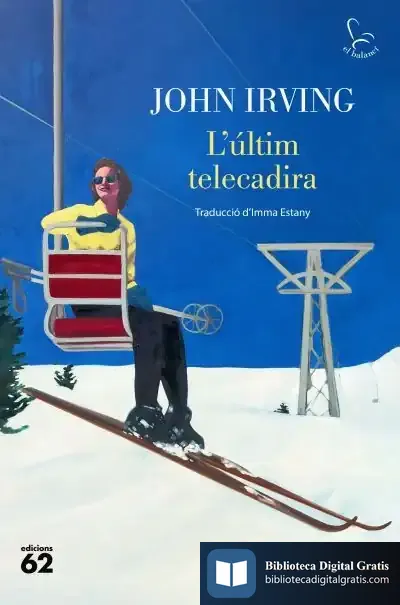 Descargar L'Últim Telecadira de John Irving